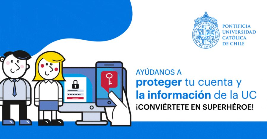 Ayúdanos a proteger tu cuenta y la información de la UC.